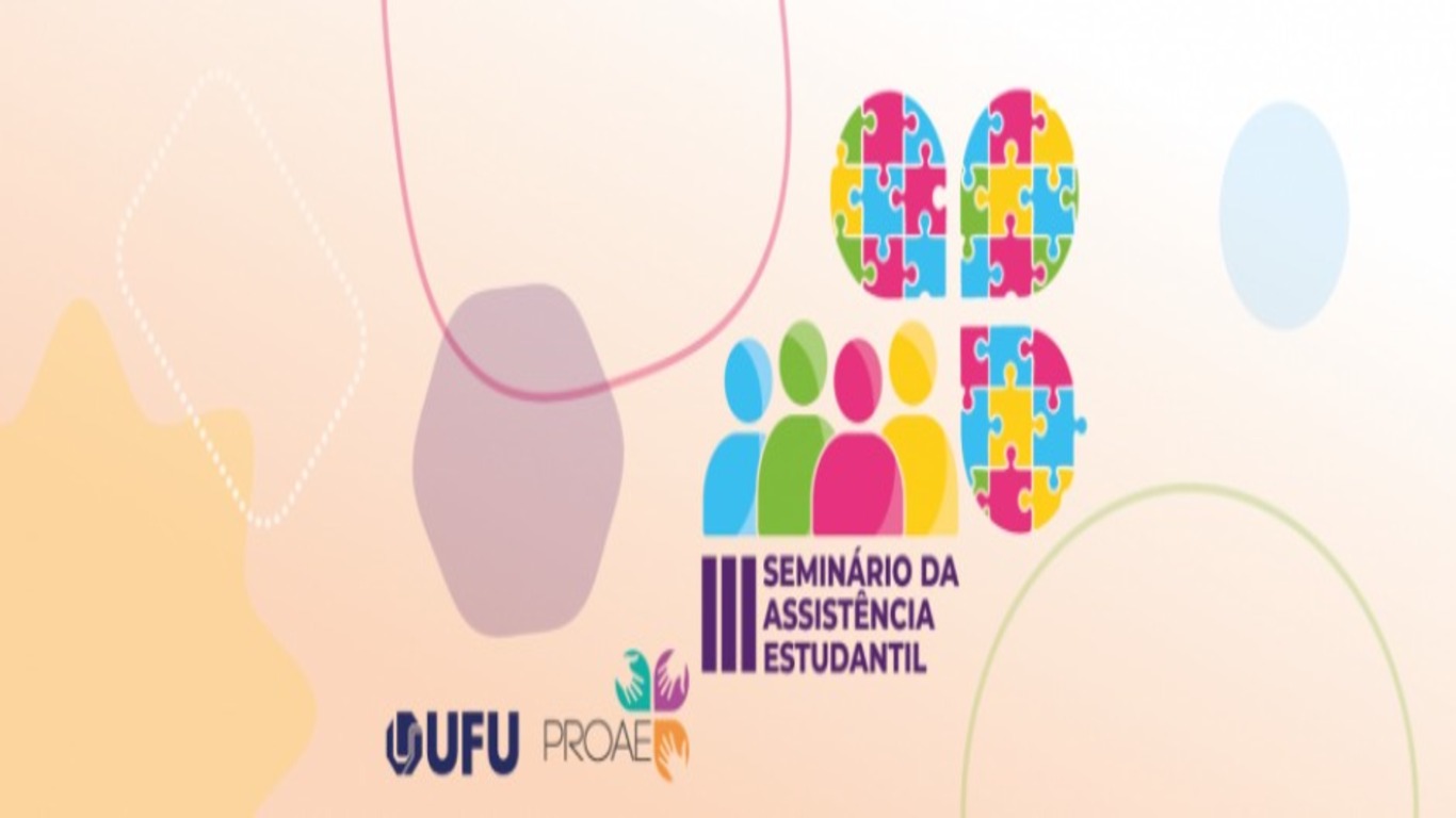 III Seminário de Assistência Estudantil da UFU recebe submissões de